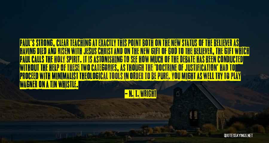 Strong Believer Quotes By N. T. Wright Strong Believer Quotes By N. T. Wright