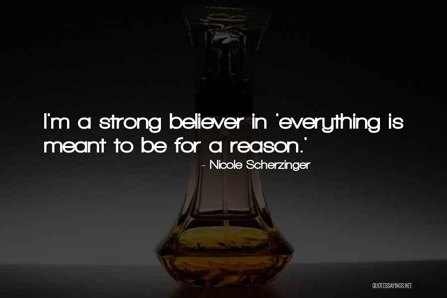 Strong Believer Quotes By Nicole Scherzinger Strong Believer Quotes By Nicole Scherzinger