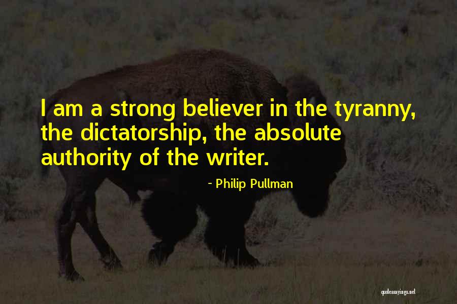 Strong Believer Quotes By Philip Pullman Strong Believer Quotes By Philip Pullman