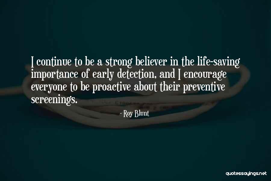 Strong Believer Quotes By Roy Blunt Strong Believer Quotes By Roy Blunt