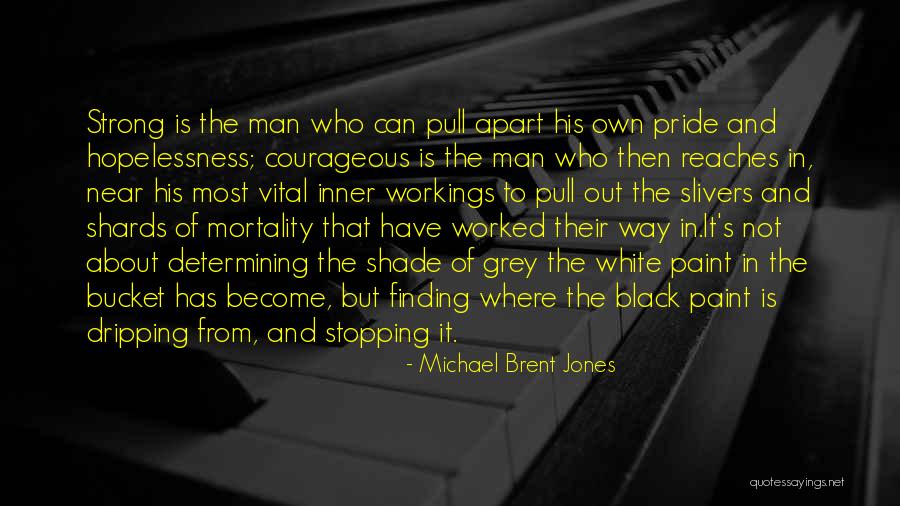 Strong Black Man Quotes By Michael Brent Jones