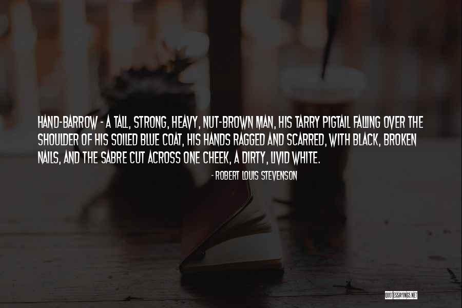 Strong Black Man Quotes By Robert Louis Stevenson