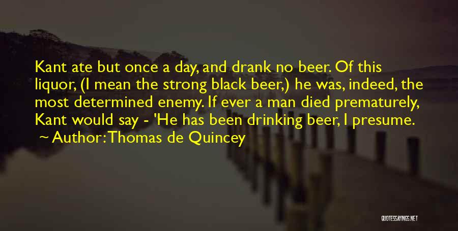 Strong Black Man Quotes By Thomas De Quincey
