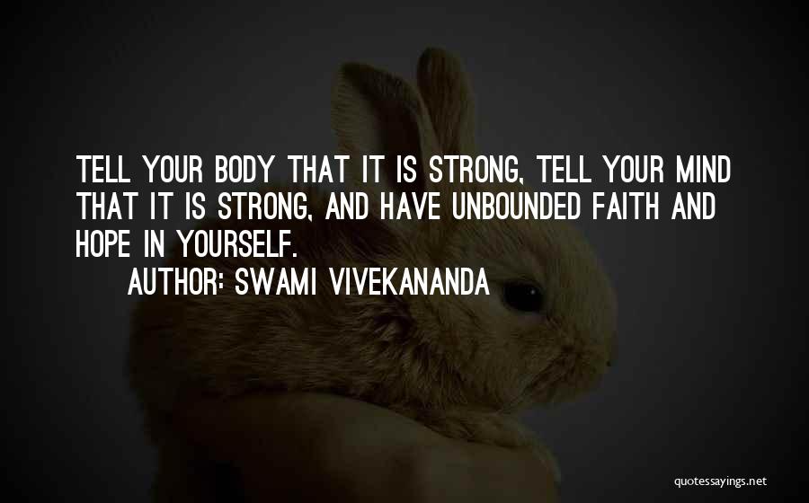 Strong Body And Mind Quotes By Swami Vivekananda