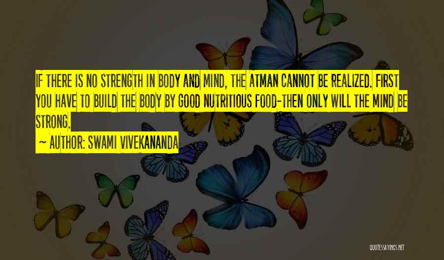 Strong Body And Mind Quotes By Swami Vivekananda
