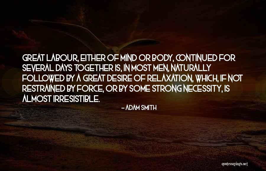 Strong Body Mind Quotes By Adam Smith Strong Body Mind Quotes By Adam Smith