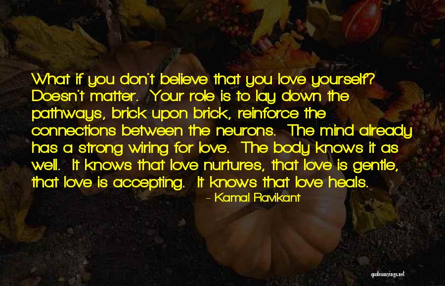 Strong Body Mind Quotes By Kamal Ravikant Strong Body Mind Quotes By Kamal Ravikant