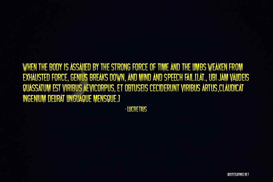 Strong Body Mind Quotes By Lucretius Strong Body Mind Quotes By Lucretius