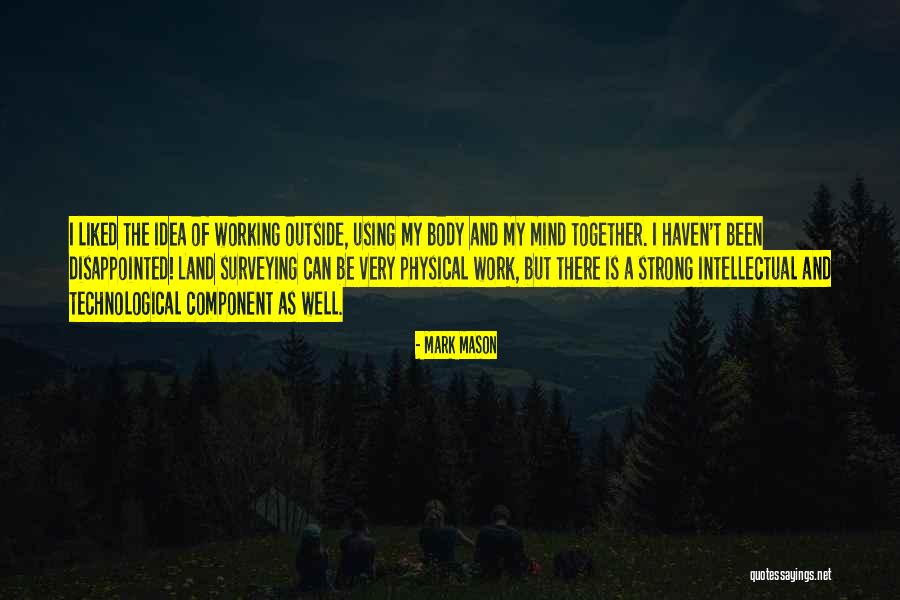 Strong Body Mind Quotes By Mark Mason Strong Body Mind Quotes By Mark Mason