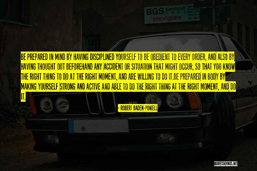 Strong Body Mind Quotes By Robert Baden-Powell Strong Body Mind Quotes By Robert Baden-Powell