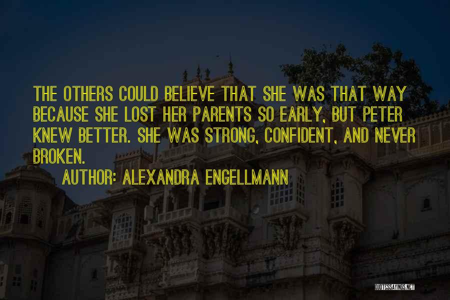Strong But Broken Quotes By Alexandra Engellmann