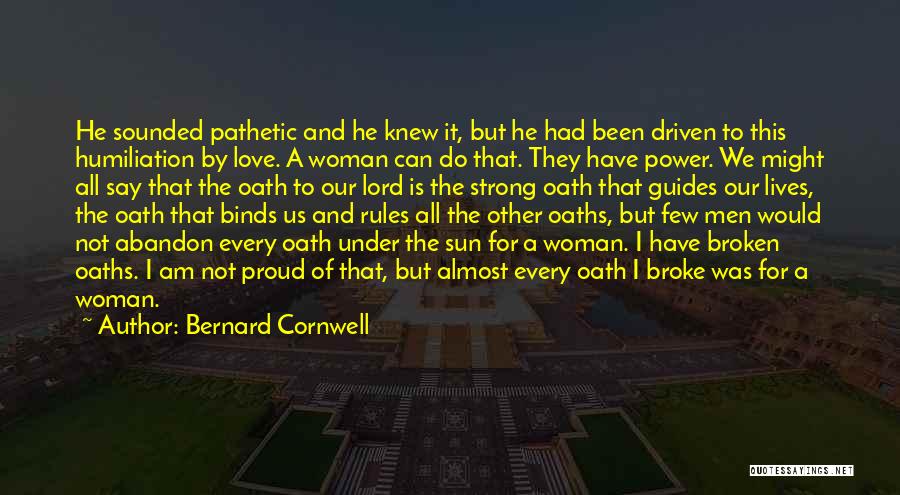 Strong But Broken Quotes By Bernard Cornwell