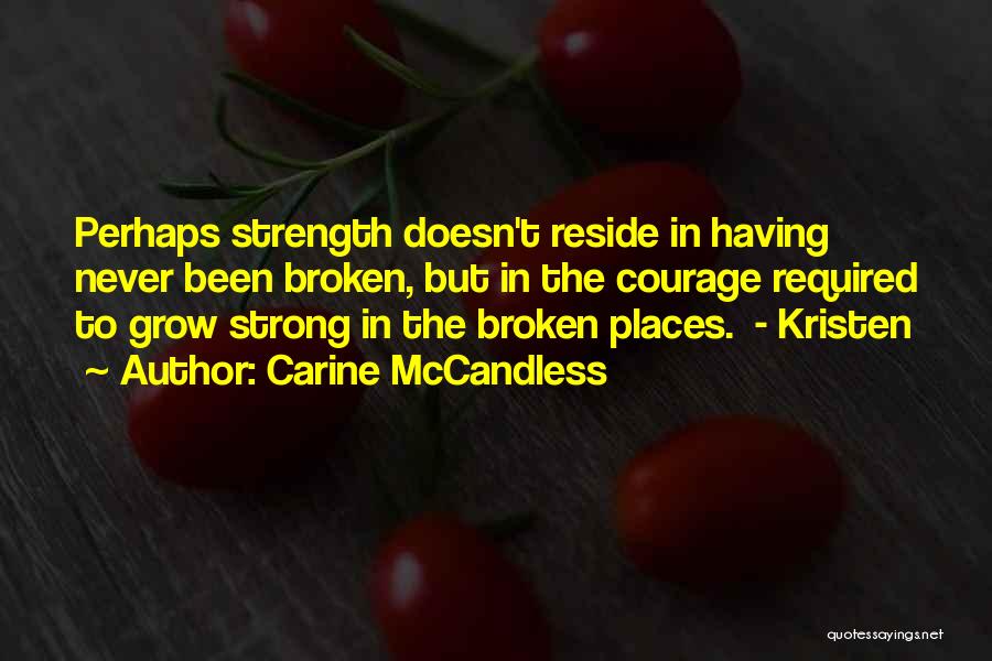 Strong But Broken Quotes By Carine McCandless