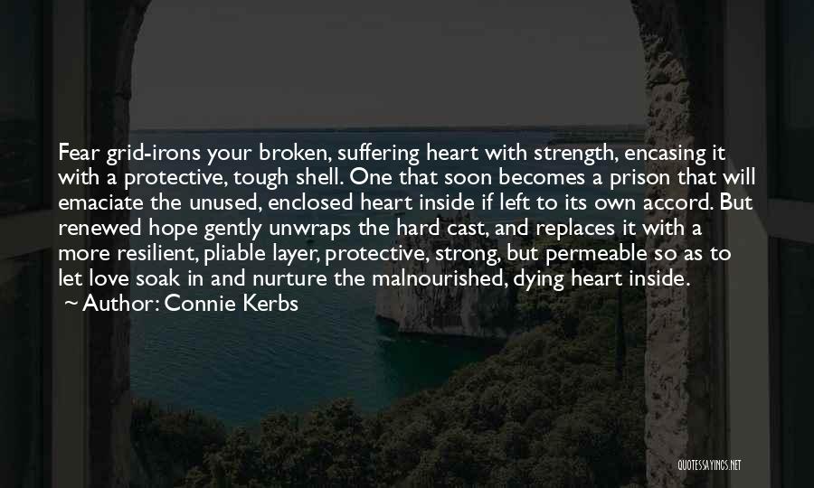 Strong But Broken Quotes By Connie Kerbs