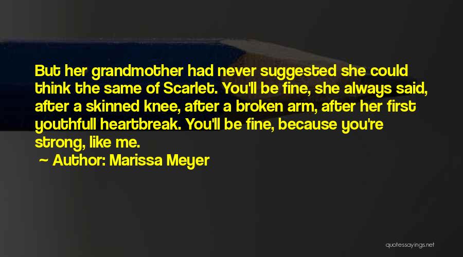 Strong But Broken Quotes By Marissa Meyer