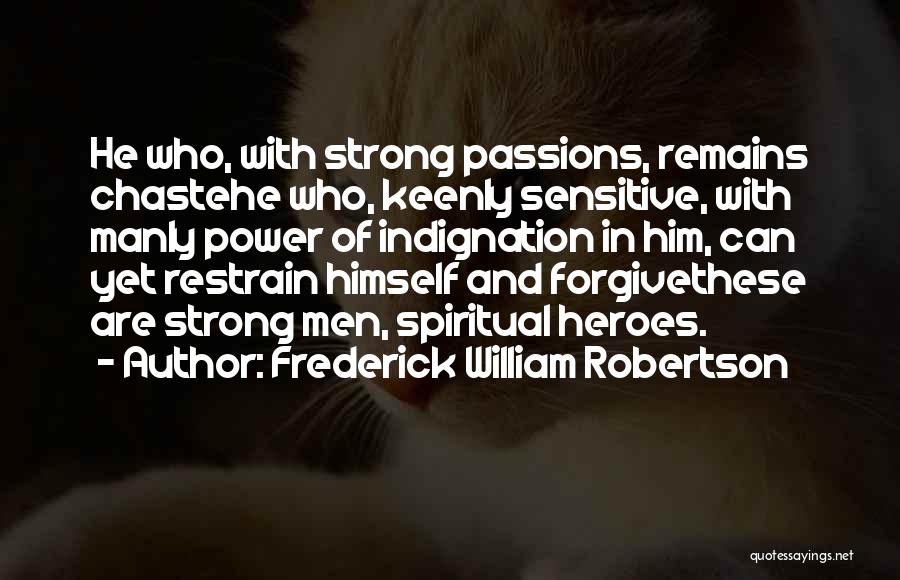 Strong But Sensitive Quotes By Frederick William Robertson