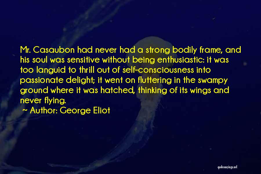 Strong But Sensitive Quotes By George Eliot