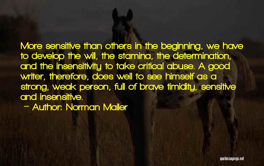 Strong But Sensitive Quotes By Norman Mailer