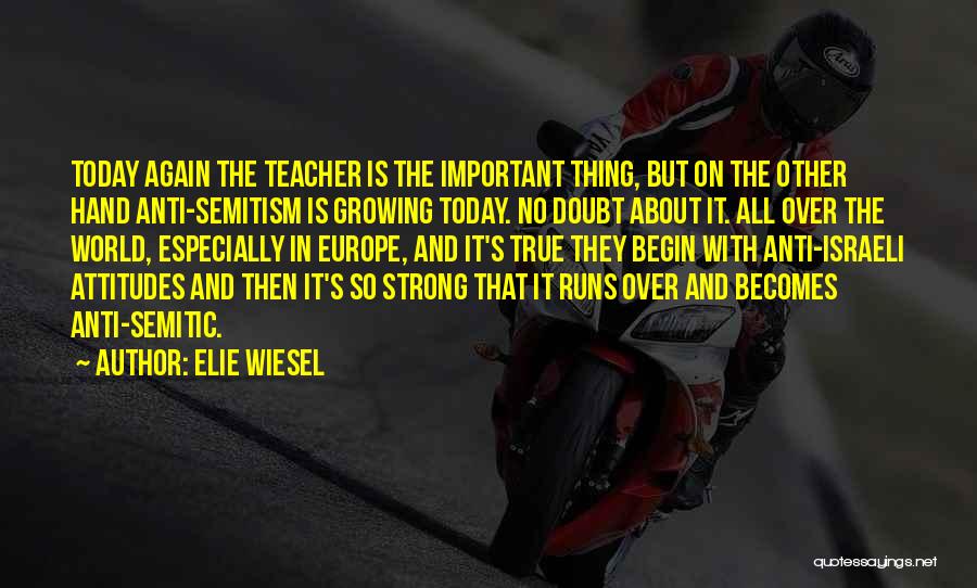 Strong But True Quotes By Elie Wiesel