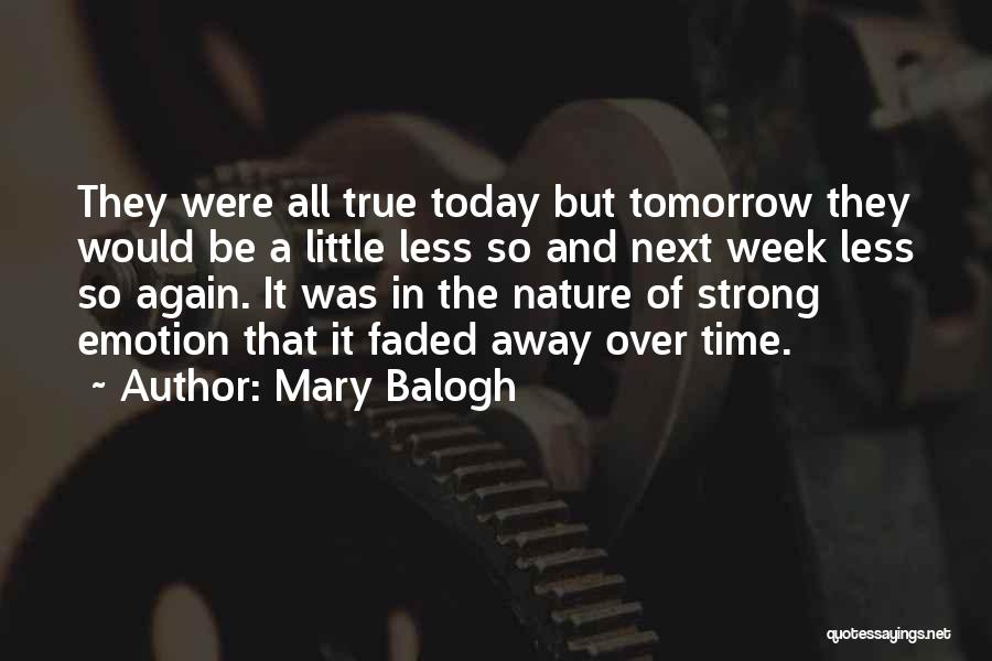 Strong But True Quotes By Mary Balogh