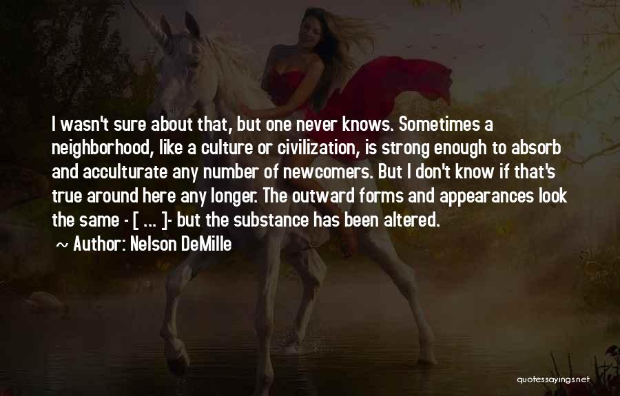 Strong But True Quotes By Nelson DeMille