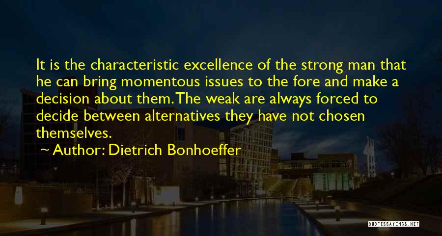 Strong Characteristic Quotes By Dietrich Bonhoeffer