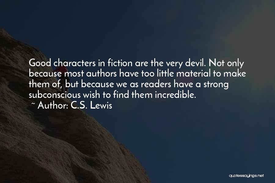 Strong Characters Quotes By C.S. Lewis