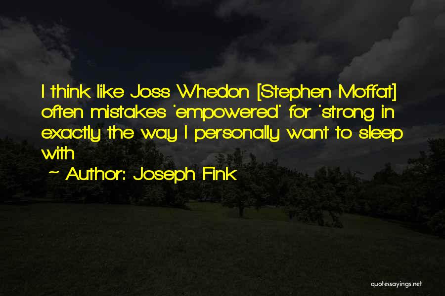 Strong Characters Quotes By Joseph Fink