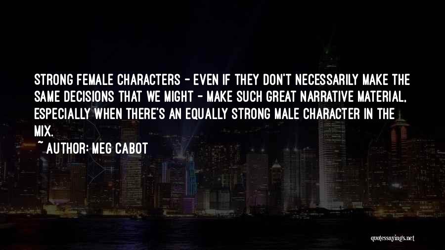 Strong Characters Quotes By Meg Cabot