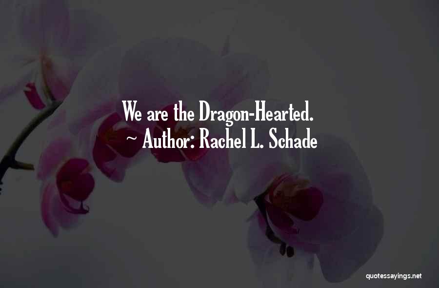 Strong Characters Quotes By Rachel L. Schade