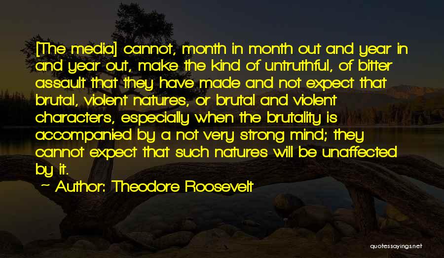 Strong Characters Quotes By Theodore Roosevelt