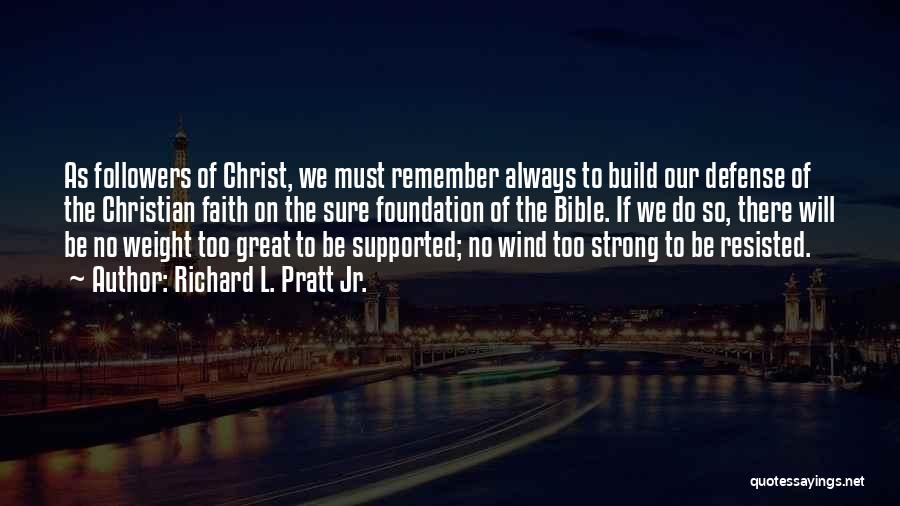 Strong Christian Quotes By Richard L. Pratt Jr.