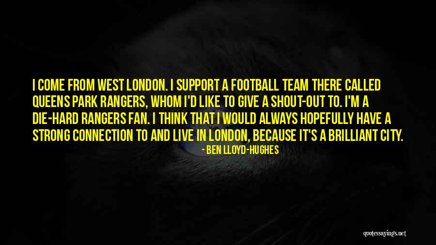 Strong City Quotes By Ben Lloyd-Hughes