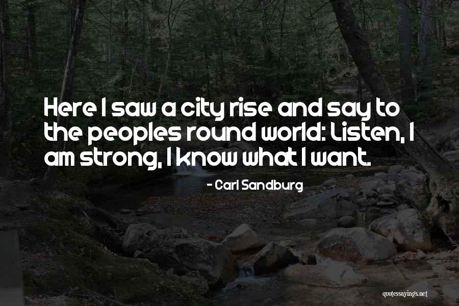 Strong City Quotes By Carl Sandburg