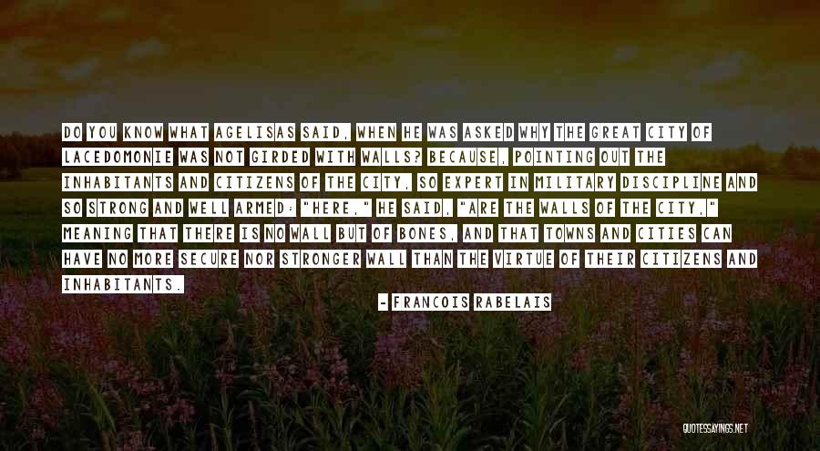 Strong City Quotes By Francois Rabelais Strong City Quotes By Francois Rabelais