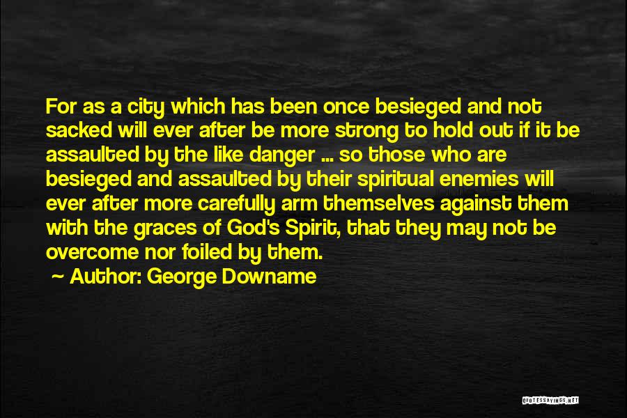 Strong City Quotes By George Downame
