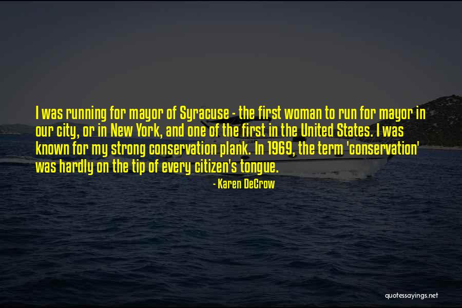 Strong City Quotes By Karen DeCrow Strong City Quotes By Karen DeCrow