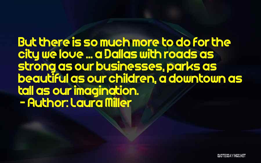 Strong City Quotes By Laura Miller