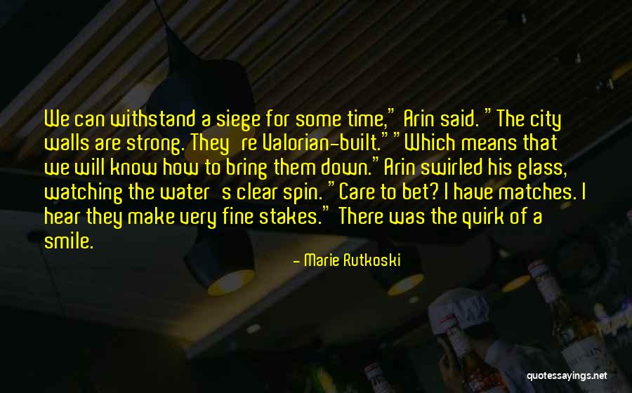 Strong City Quotes By Marie Rutkoski