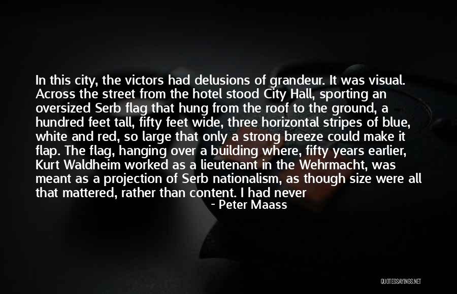 Strong City Quotes By Peter Maass