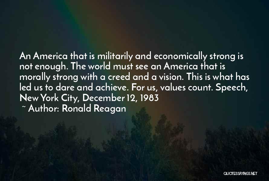 Strong City Quotes By Ronald Reagan