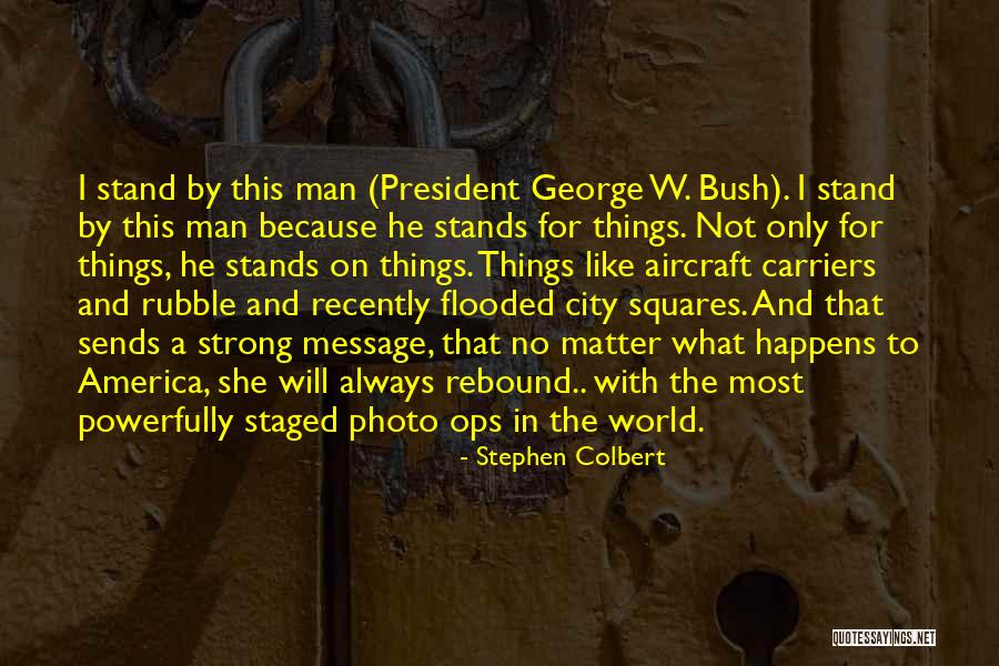 Strong City Quotes By Stephen Colbert