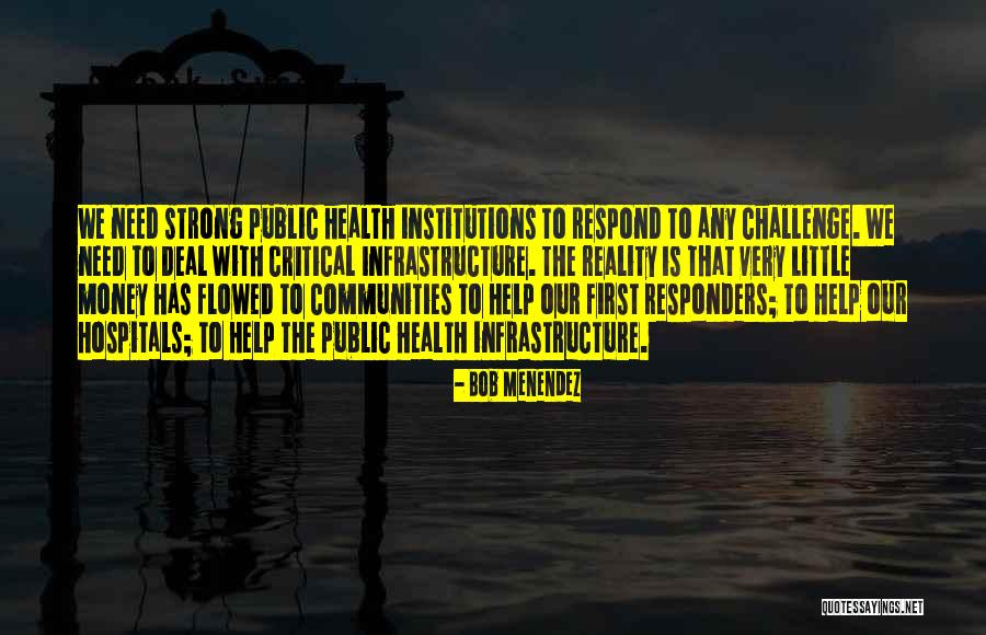 Strong Communities Quotes By Bob Menendez Strong Communities Quotes By Bob Menendez