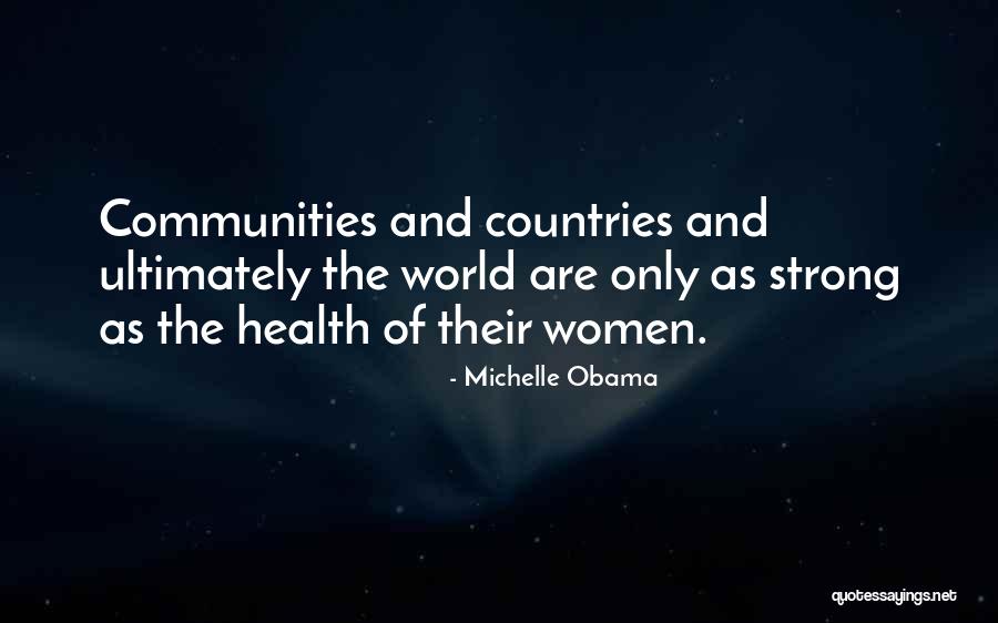 Strong Communities Quotes By Michelle Obama Strong Communities Quotes By Michelle Obama