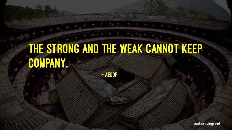 Strong Company Quotes By Aesop Strong Company Quotes By Aesop