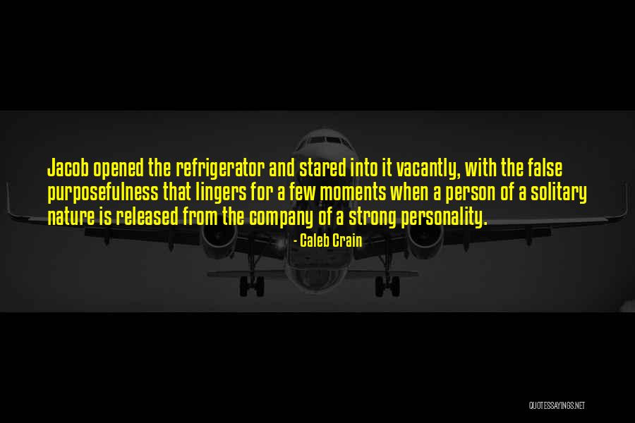 Strong Company Quotes By Caleb Crain Strong Company Quotes By Caleb Crain