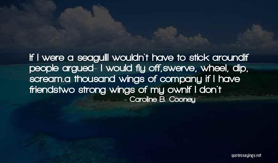 Strong Company Quotes By Caroline B. Cooney Strong Company Quotes By Caroline B. Cooney