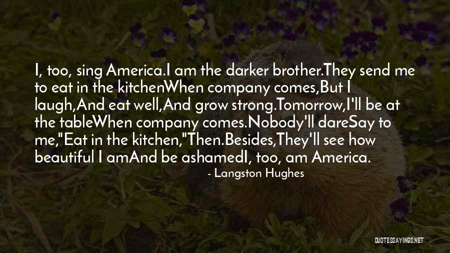 Strong Company Quotes By Langston Hughes Strong Company Quotes By Langston Hughes