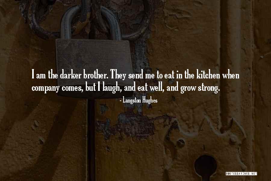 Strong Company Quotes By Langston Hughes Strong Company Quotes By Langston Hughes