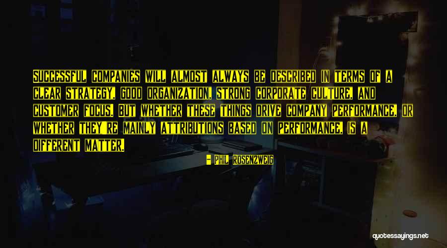 Strong Company Quotes By Phil Rosenzweig Strong Company Quotes By Phil Rosenzweig